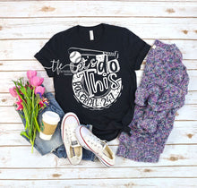 Load image into Gallery viewer, {Baseball: Let&#39;s do this} screen print tee