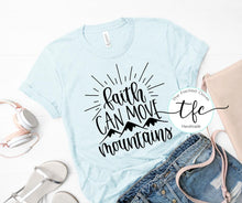 Load image into Gallery viewer, {Faith Can Move Mountains}