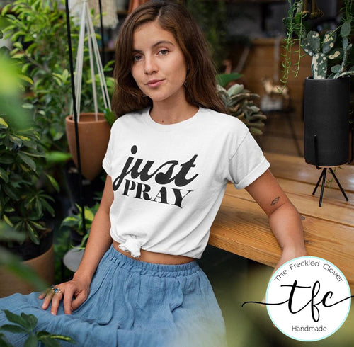 {Just Pray} screen print tee