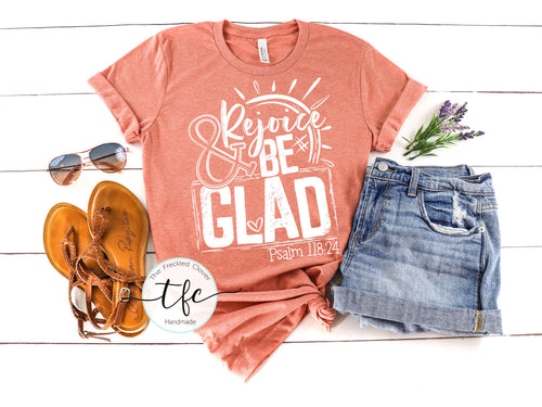 {Rejoice & Be Glad} screen print tee