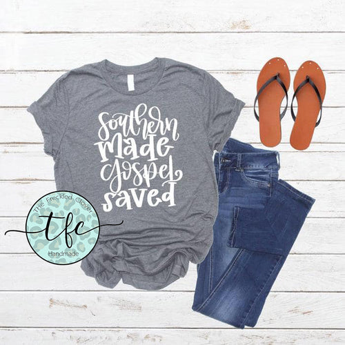{Southern Made Gospel Saved} screen print tee