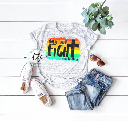 {This Is How I Fight My Battles}