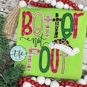 {Better Not Pout} applique tee