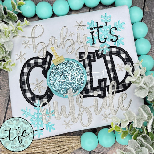 {Baby It's Cold Outside} applique tee