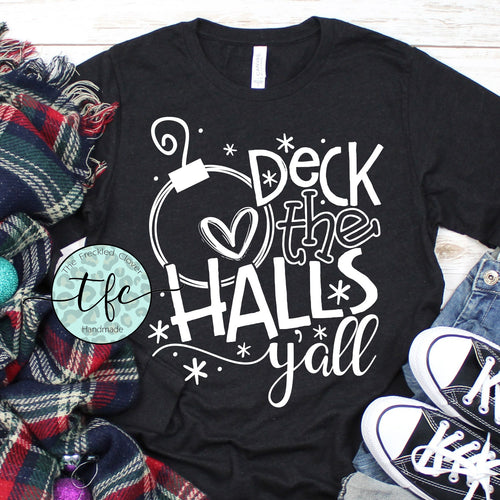 {Deck The Halls, Y'all} screen print tee