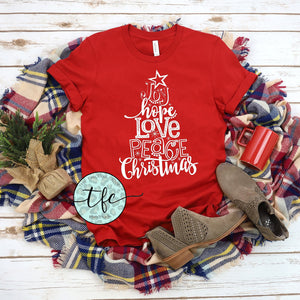{Joy. Hope. Love. Peace. Christmas}  screen print tee