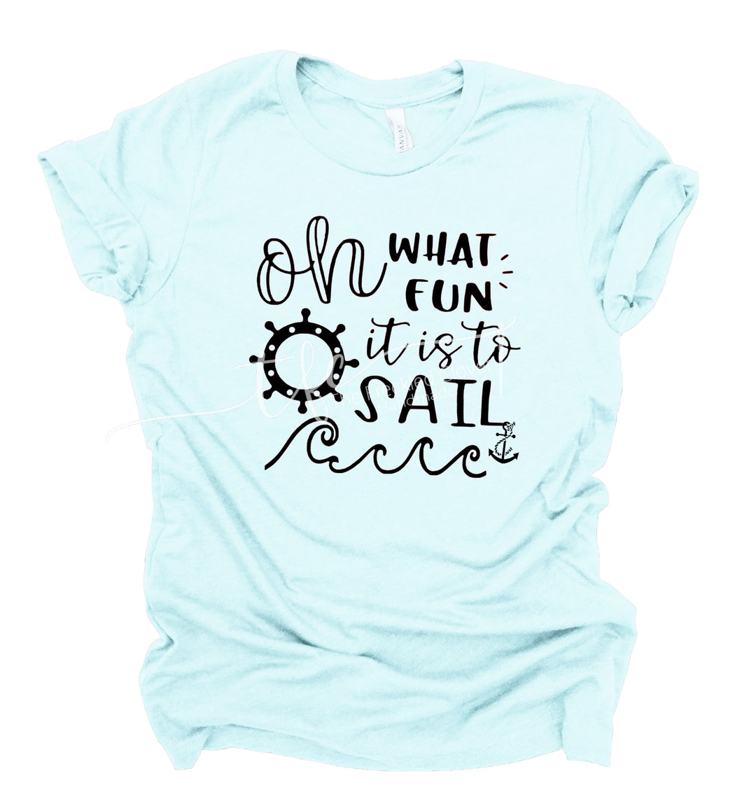 {Oh WHAT FUN to SAIL} ADULT