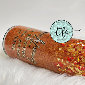 {Fall is proof that change is Beautiful} tumbler