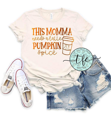 {Mama Needs A LATTE Pumpkin Spice} *metallic orange ink