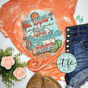 {He Don't Love Me Like Tequila Does} distressed tee
