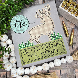 {If It's Brown It's Down} unisex applique tee