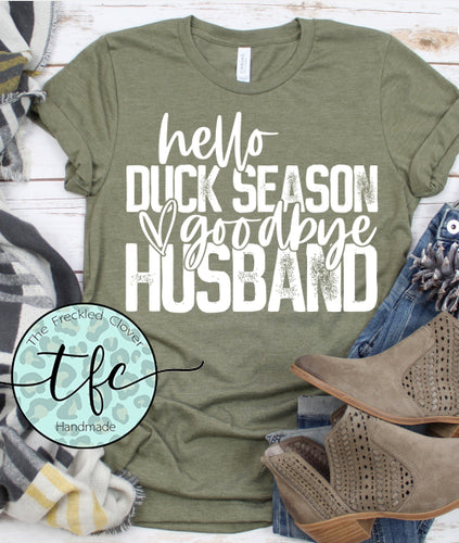 {Hello Duck Season Goodbye Husband} screen print tee