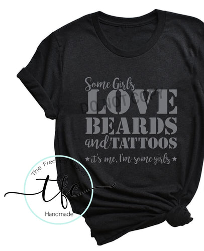 {Some Girls Like Beards and Tattoos} screen print tee
