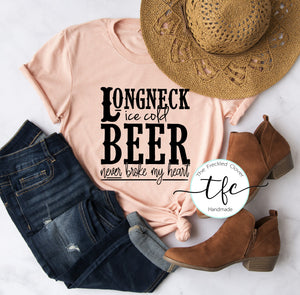 {Beer Never Broke My Heart} screen print tee