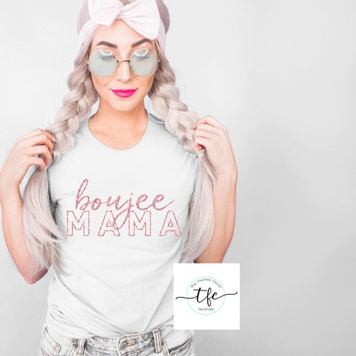 {Boujee Mama} screen print tee