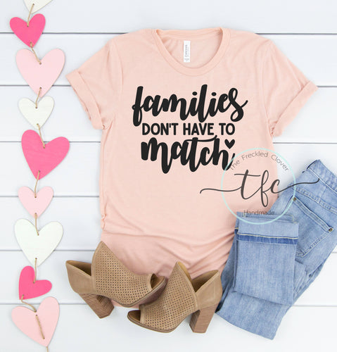 {Families Don't Have To Match}