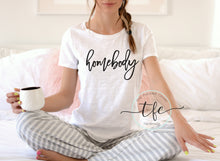 Load image into Gallery viewer, {Homebody}
