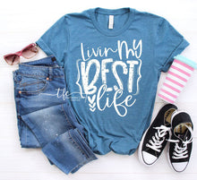 Load image into Gallery viewer, {Livin My Best Life}