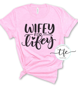 {Wifey For Lifey}