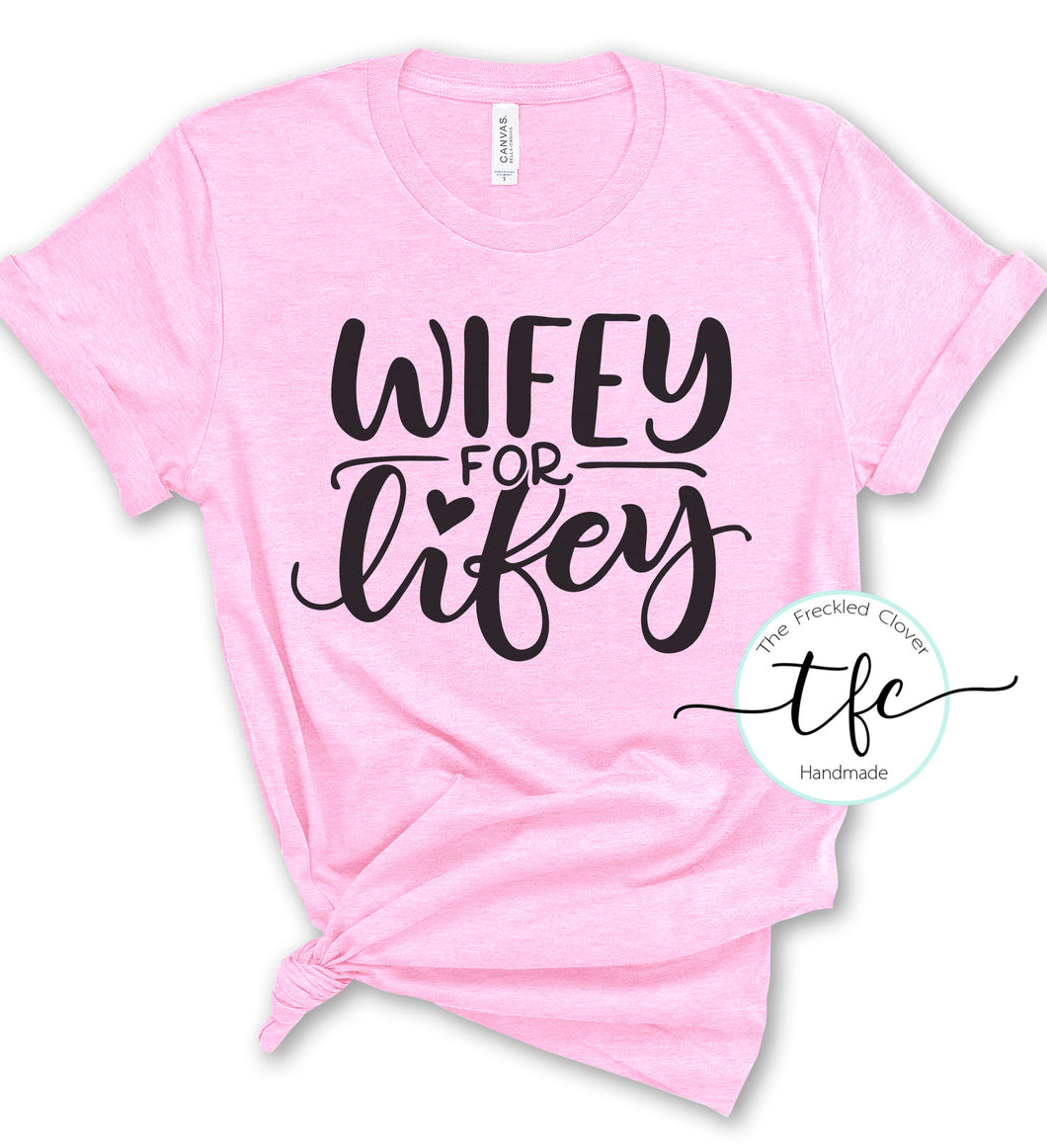{Wifey For Lifey}
