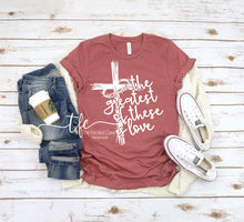 Load image into Gallery viewer, {Greatest of these is LOVE} screen print tee