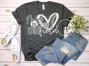 {My Heart Is On That Field} Baseball/Softball screen print tee