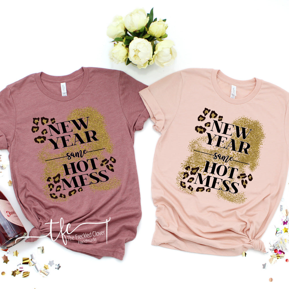 {New Year, Same Hot Mess} screen print tee