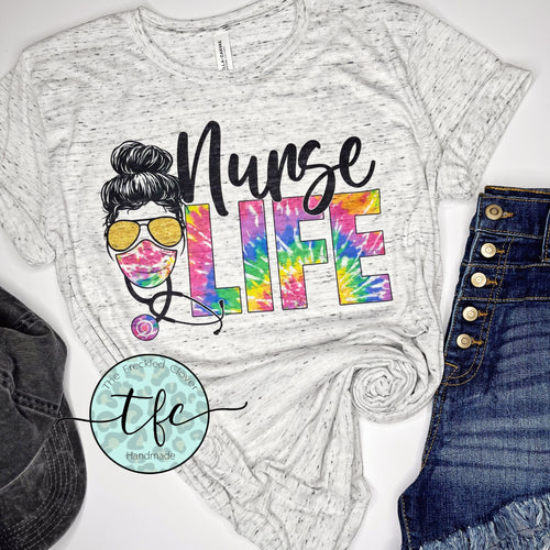 {Tie-dye Nurse Life} tee
