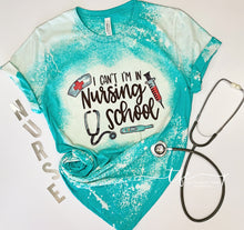 Load image into Gallery viewer, {Can&#39;t- Nursing School} distressed tee