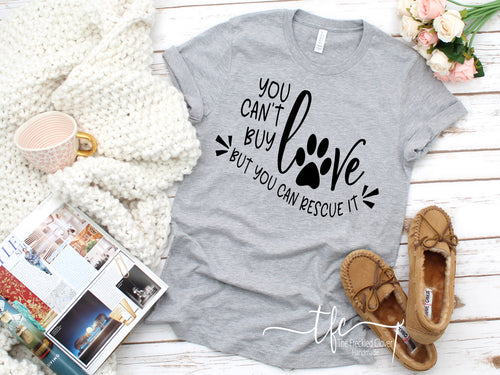 {You can't buy love but you can RESCUE it}