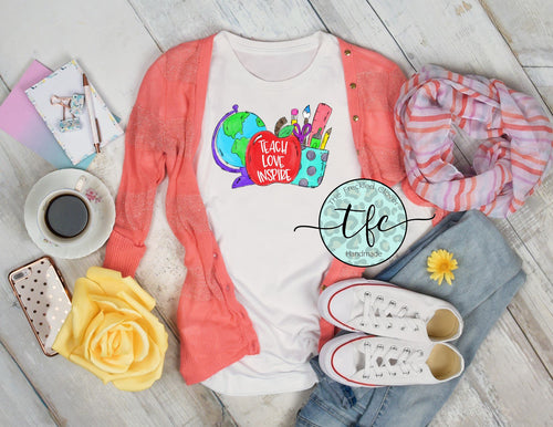 {Teach. Love. Inspire.} screen print tee