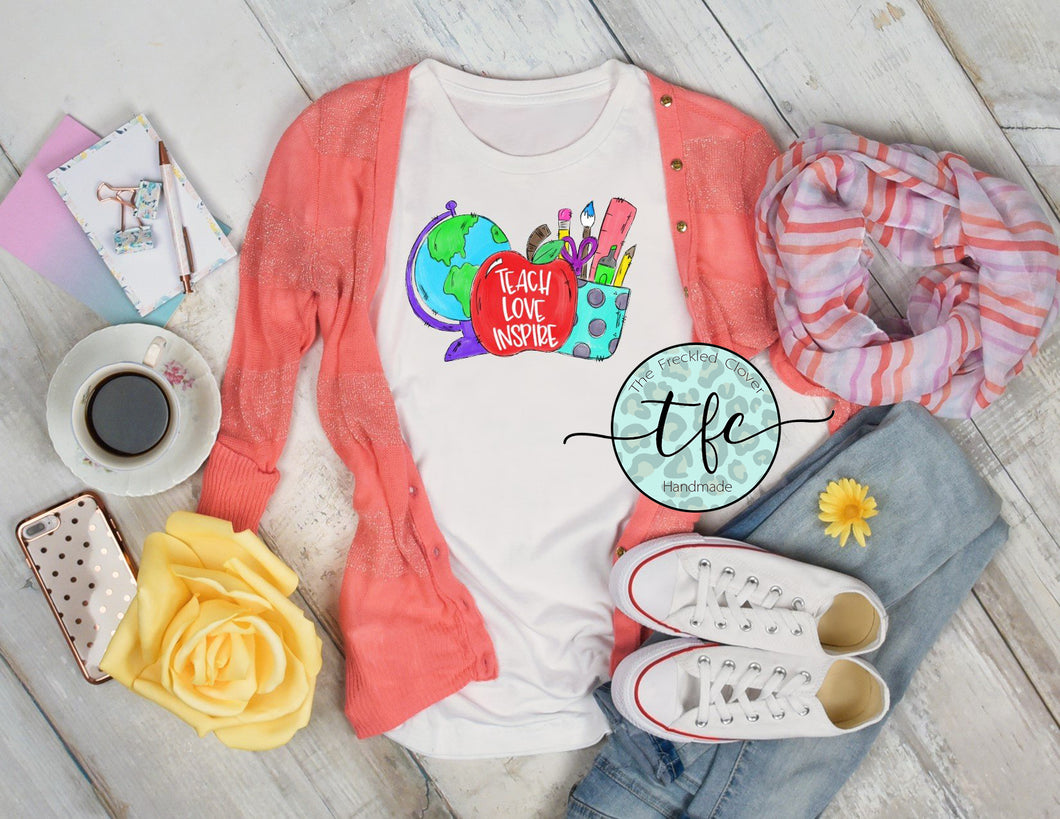 {Teach. Love. Inspire.} screen print tee