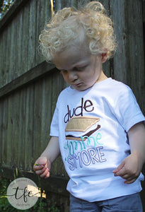 {Dude, gimme S'more}