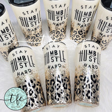 Load image into Gallery viewer, {Stay Humble/Hustle Hard} tumbler