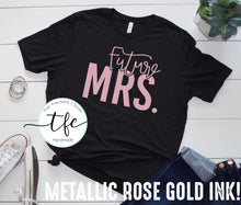 Load image into Gallery viewer, {Future Mrs.}