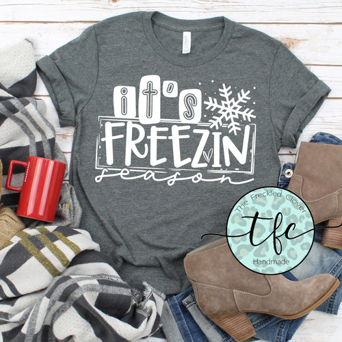 {It's Freezin Season} screen print tee