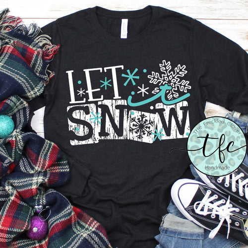 {Let It Snow} screen print tee