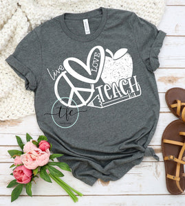 {Live. Love. Teach} screen print tee